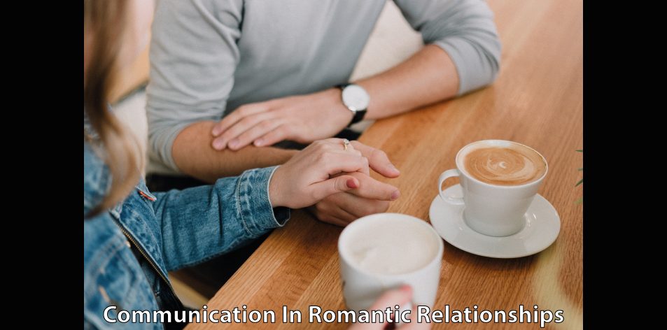 communication in romantic relationship