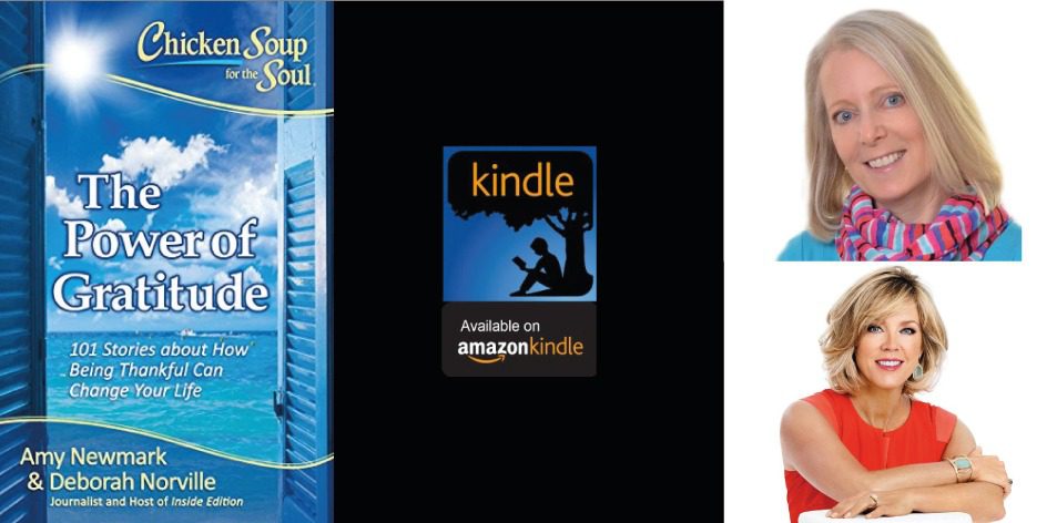 Amazon Kindle- H&S Magazine's Recommended Book Of The Week- Amy Newmark & Deborah Norville- Chicken Soup for the Soul: The Power of Gratitude: 101 Stories about How Being Thankful Can Change Your Life