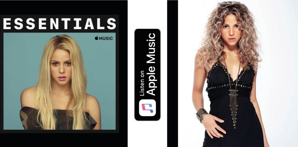 Apple Music- H&S Magazine's Best Artist Of The Week- Shakira- Essentials