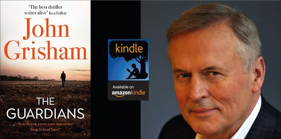 Amazon Kindle- H&S Magazine's Recommended Book Of The Week- John Grisham- The Guardians: The Sunday Times Bestseller