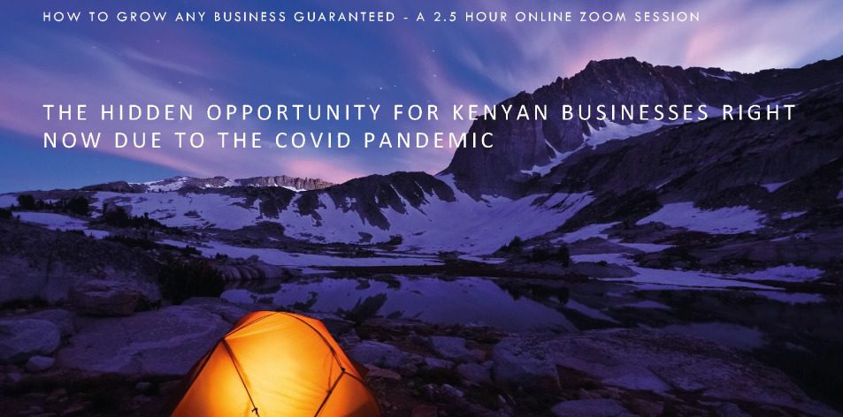 The Hidden Opportunity for Kenyan Businesses Right Now Due to the Covid Pandemic