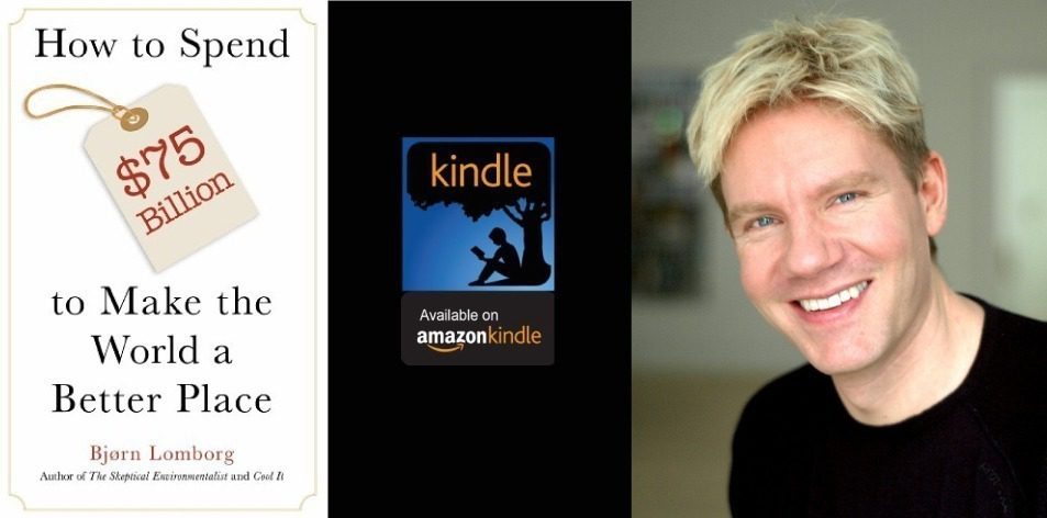 Amazon Kindle- H&S Magazine's Recommended Book Of The Week- Bjørn Lomborg- How to Spend $75 Billion to Make the World a Better Place