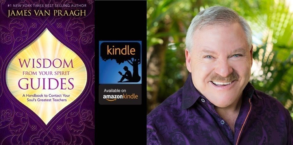 Amazon Kindle- H&S Magazine's Recommended Book Of The Week- James Van Praagh - Wisdom from Your Spirit Guides