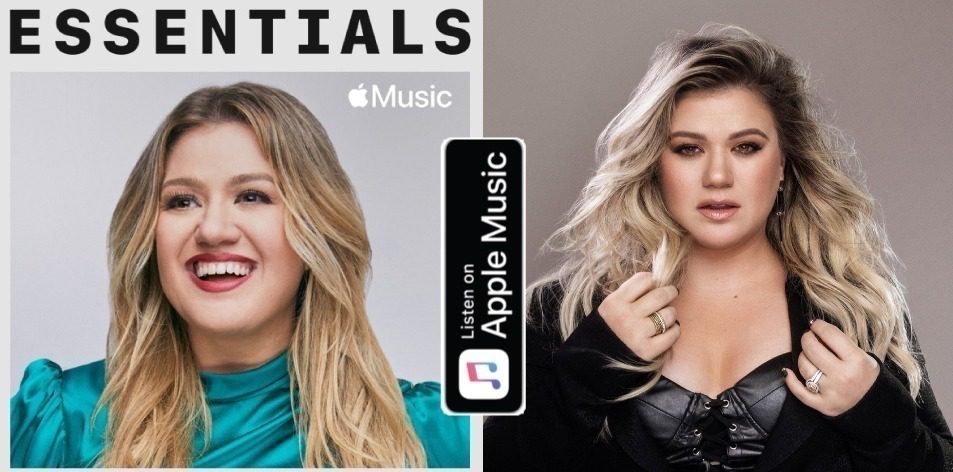 Apple Music- H&S Magazine's Best Artist Of The Week- Kelly Clarkson- Essentials