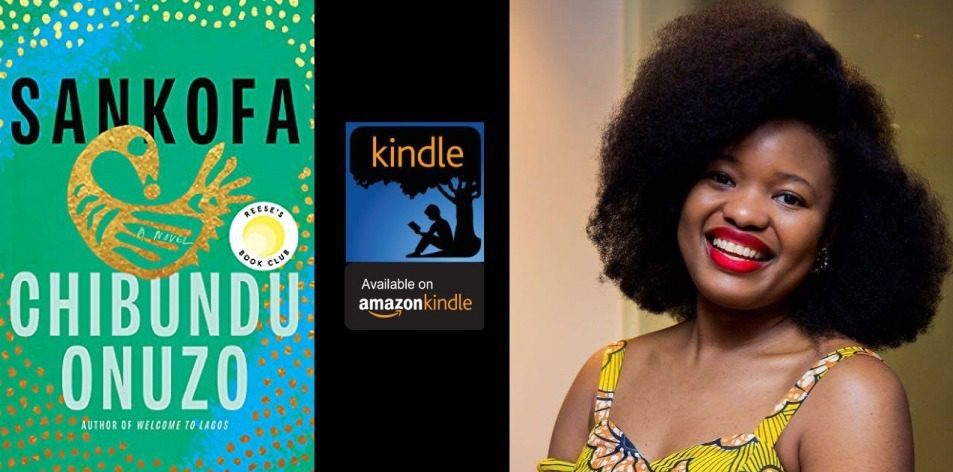 Amazon Kindle- H&S Magazine's Recommended Book Of The Week- Chibundu Onuzo- Sankofa: A Novel