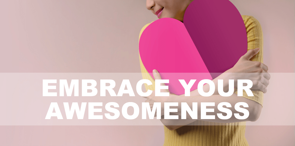 embrace your awesomeness