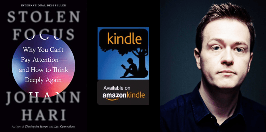 Amazon Kindle- H&S Magazine's Recommended Book Of The Week- Stolen Focus: Why You Can't Pay Attention and How to Think Deeply Again- Johann Hari