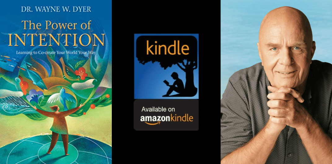 Amazon Kindle- H&S Magazine's Recommended Book Of The Week- The Power of Intention: Learning to Co-create Your World Your Way- By Wayne W. Dyer