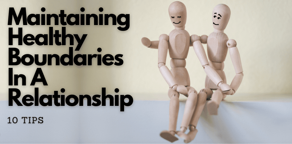 Tips For Maintaining Healthy Boundaries In A Relationship - H&S Love Affair