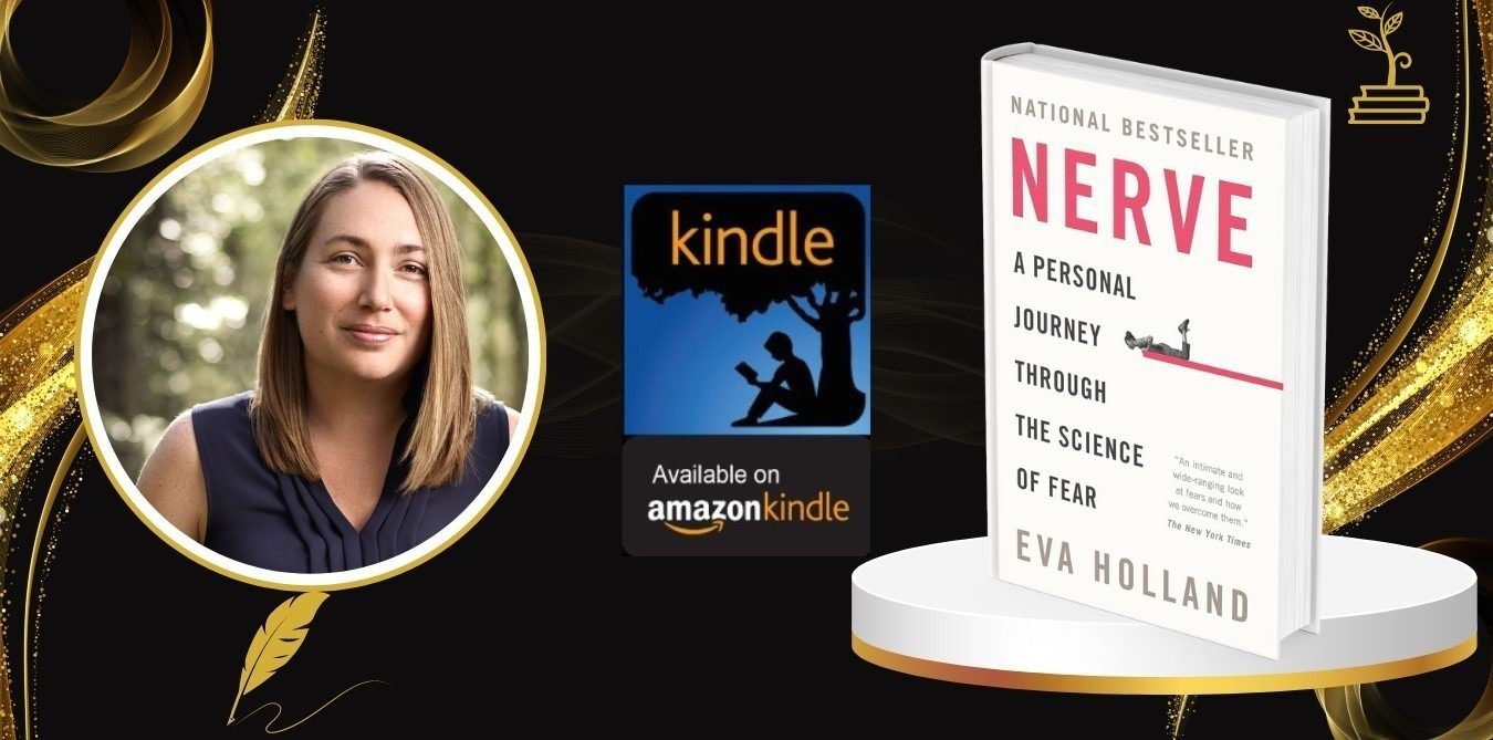 Nerve- A Personal Journey Through the Science of Fear by Eva Holland