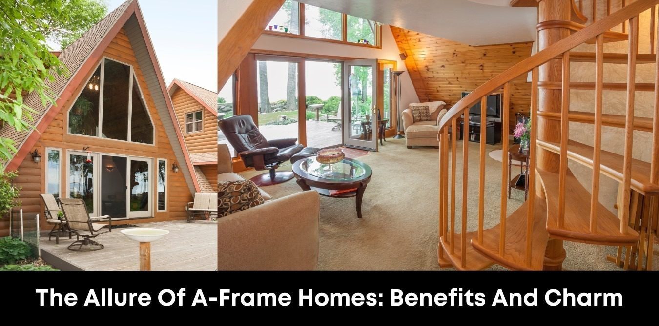 The Allure Of A-Frame Homes Benefits And Charm