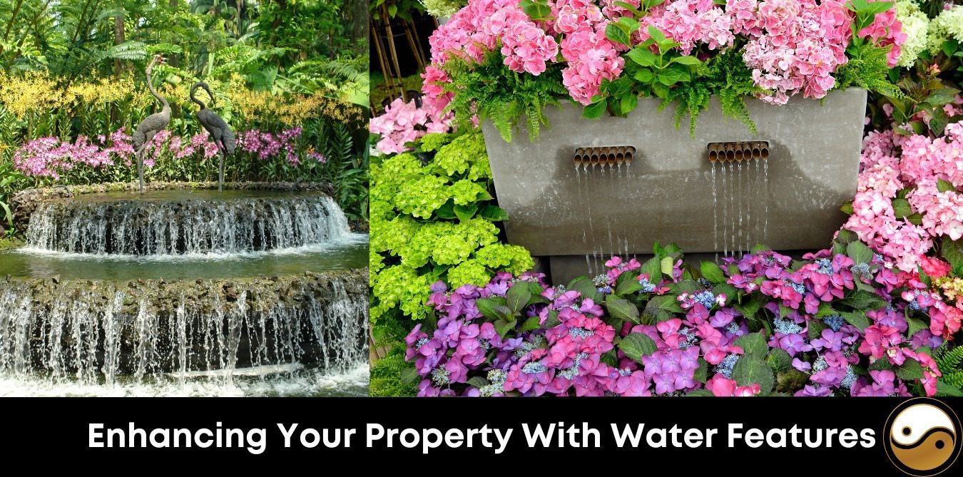 Enhancing Your Property With Water Features