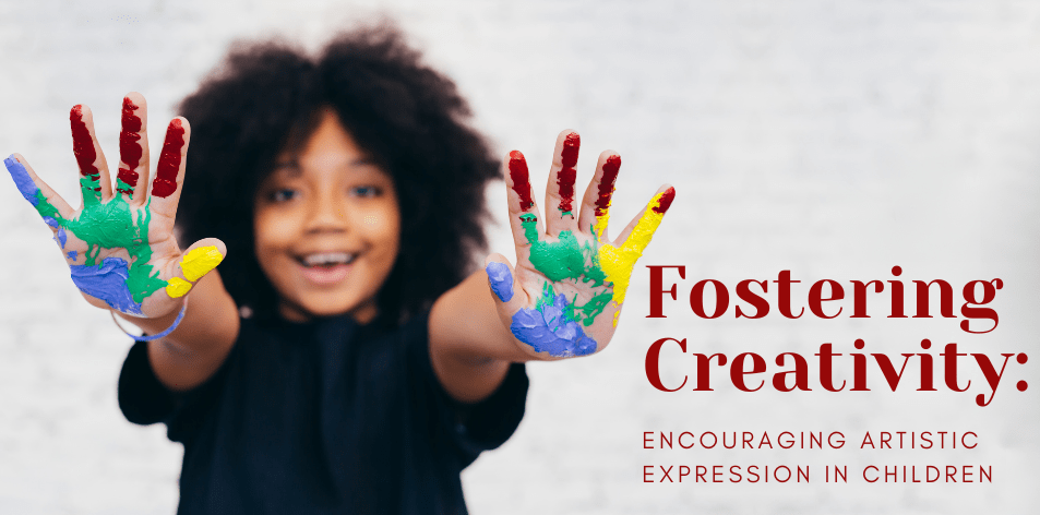 Fostering Creativity: Encouraging Artistic Expression In Children - H&S Education & Parenting