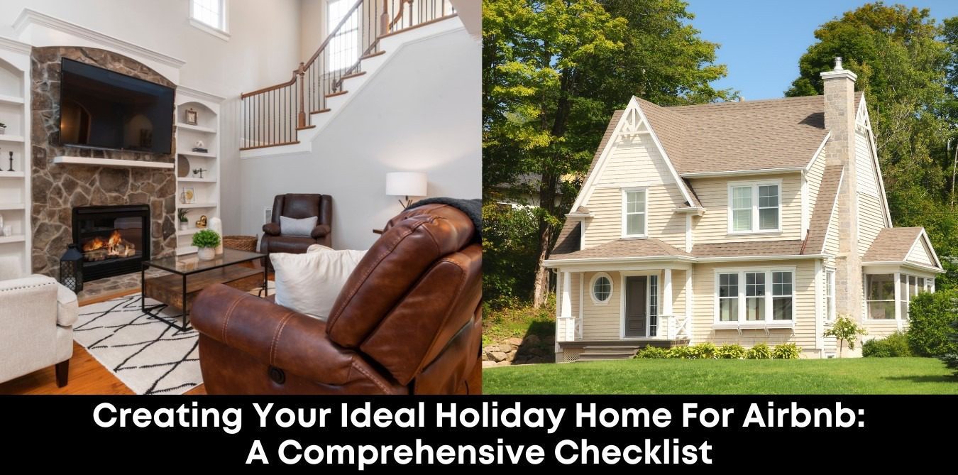 Creating Your Ideal Holiday Home for Airbnb: A Comprehensive Checklist