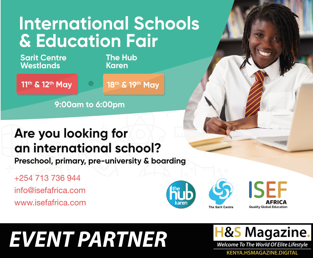 International Schools & Education Fair Kenya- 11th & 12th May 2019 (The Sarit Centre)│ 18th & 19th May 2019 (The Hub Karen)