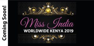 Miss India Worldwide Kenya 2019 Coming Soon