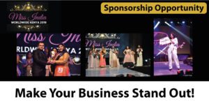 Sponsorship Opportunities: Miss India Worldwide Kenya 2019! Get Your Business Noticed