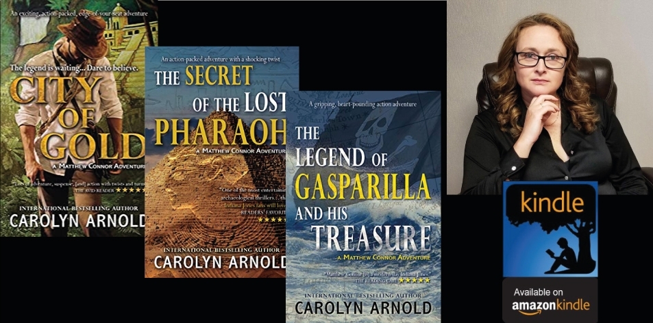 Amazon Kindle- H&S Magazine's Recommended Book Of The Week- Author: Carolyn Arnold- Matthew Connor Adventure Series (3 book series)