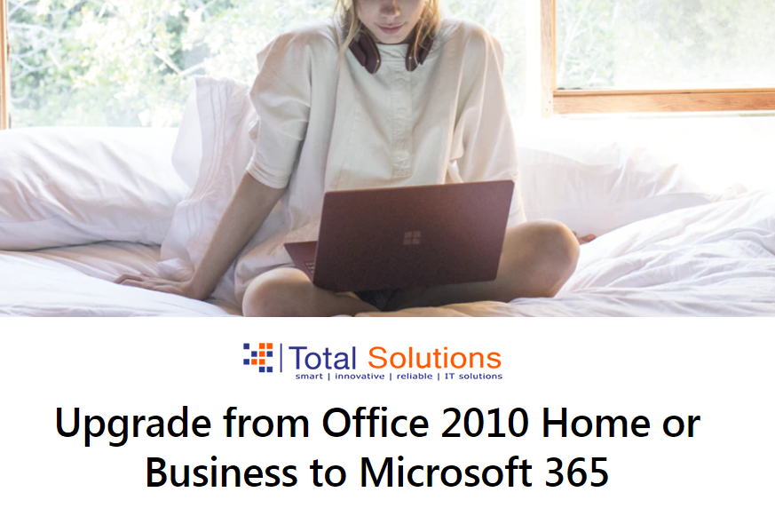 Still using office Home 2010? Upgrade to Office 365 Right Now!!