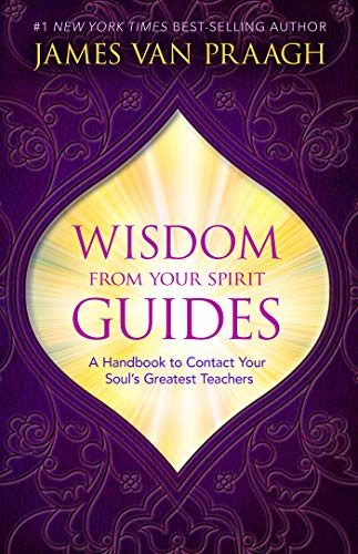 Amazon Kindle- H&S Magazine's Recommended Book Of The Week- James Van Praagh - Wisdom from Your Spirit Guides