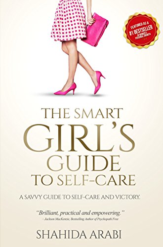 Shahida Arabi- The Smart Girl's Guide to Self-Care