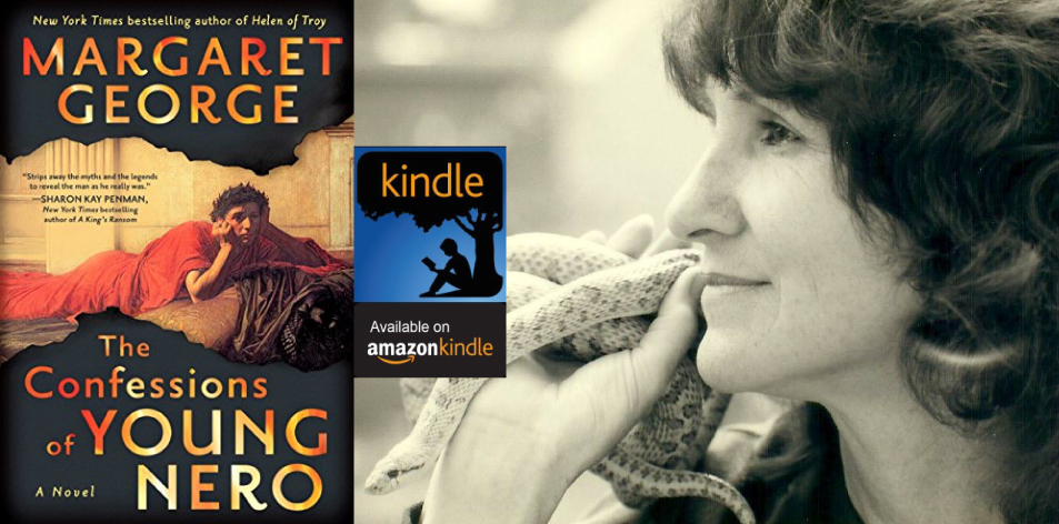 Amazon Kindle- H&S Magazine's Recommended Book Of The Week- Margaret George- The Confessions of Young Nero