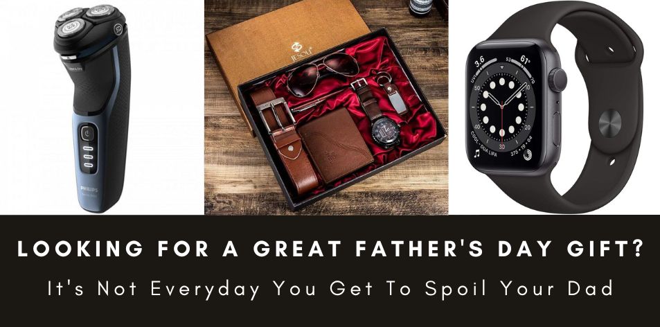 Looking For A Great Gift For Father's Day