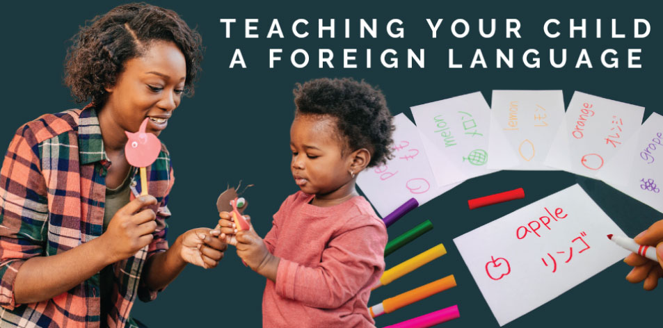 Teaching Your Child A Foreign Language