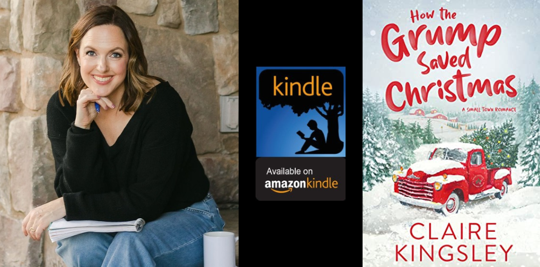 Amazon Kindle- H&S Magazine's Recommended Book Of The Week- How the Grump Saved Christmas: A Small Town Romance- By Claire Kingsley