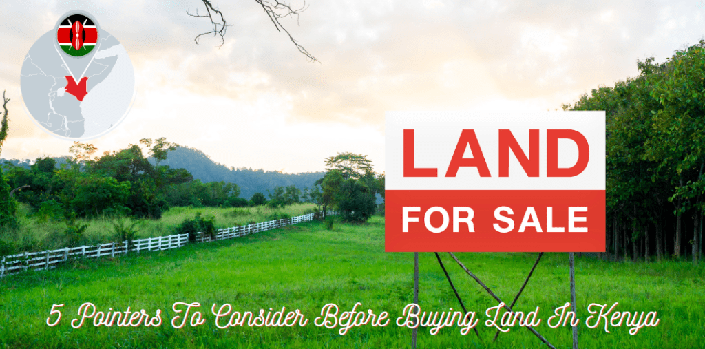 Tips for Buying Land in Kenya: A Guide to Secure and Profitable Property Investments