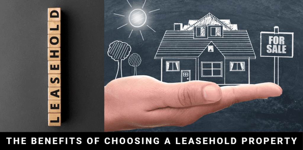 Why Buying a Property on Leasehold is Also Fine