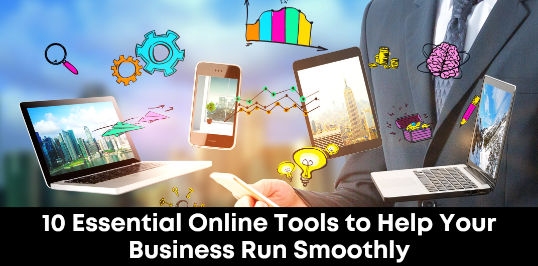 10 Essential Online Tools to Help Your Business Run Smoothly