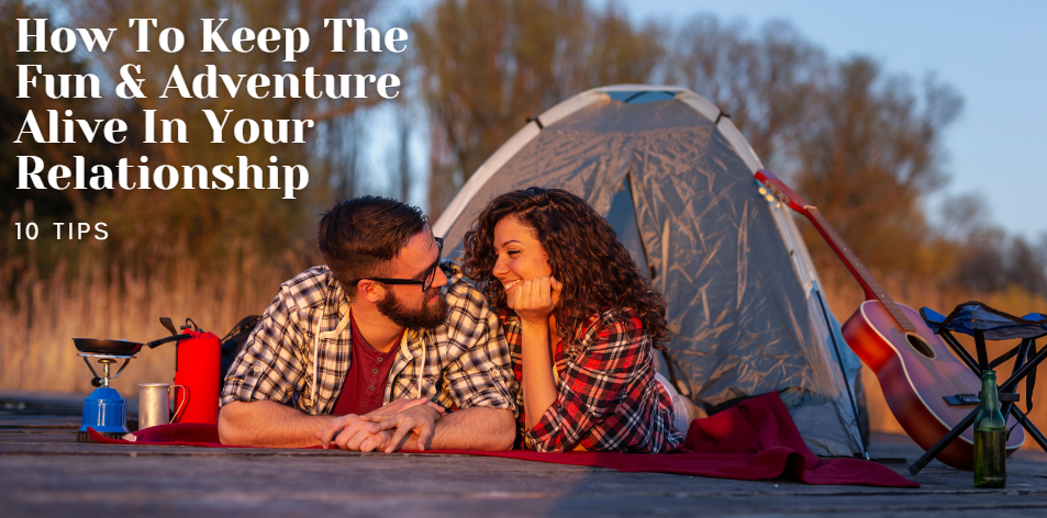 Adding Fun And Adventure To Your Relationship - H&S Love Affair
