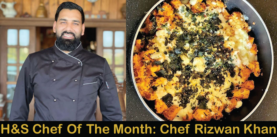 Chicken Malai Boti by Chef Rizwan Khan, H&S Chef Of The Month