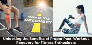 Maximize Your Gains: The Art of Post-Workout Recovery