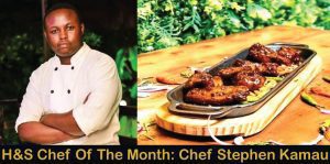 H&S Chef Of The Month: Meet Chef Stephen Kamau