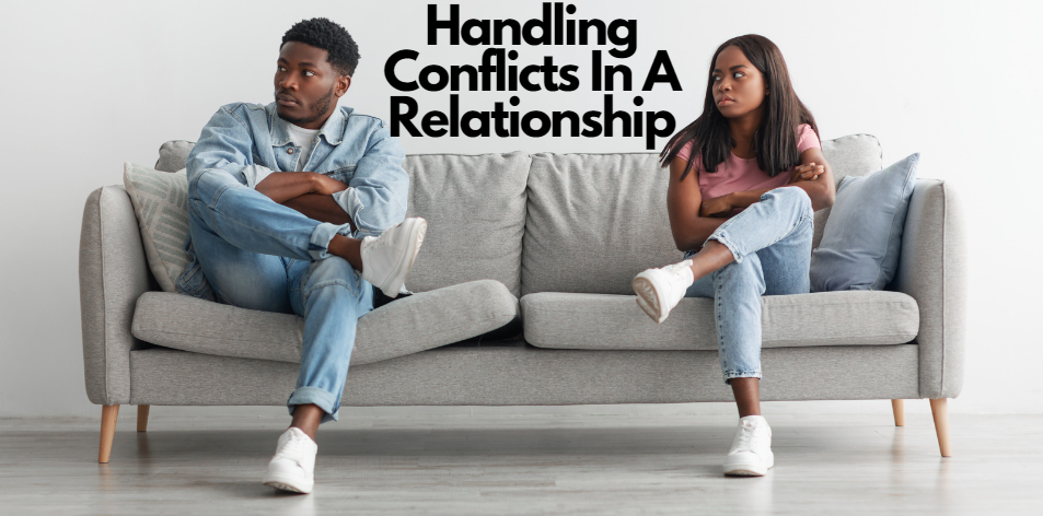 How To Handle Conflicts In A Relationship