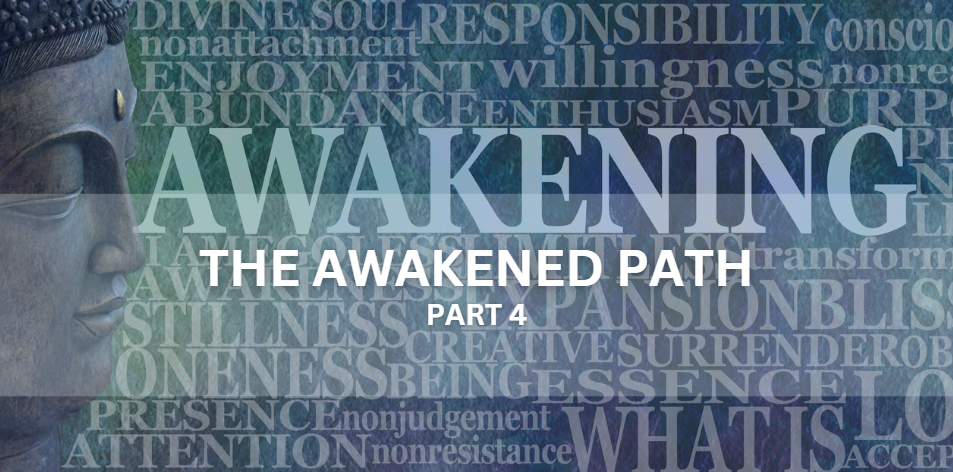 The Awakened Path Part 4 - Positive Reflection Of The Week