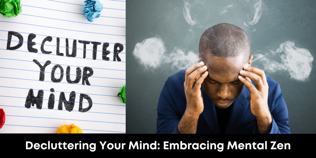 Decluttering Your Mind: Embracing Mental Zen