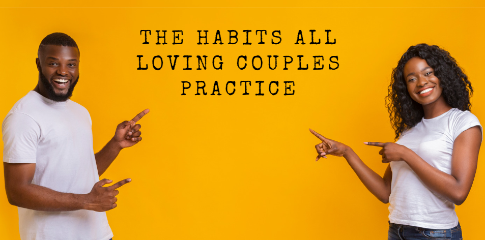 Habits For A Thriving Relationship