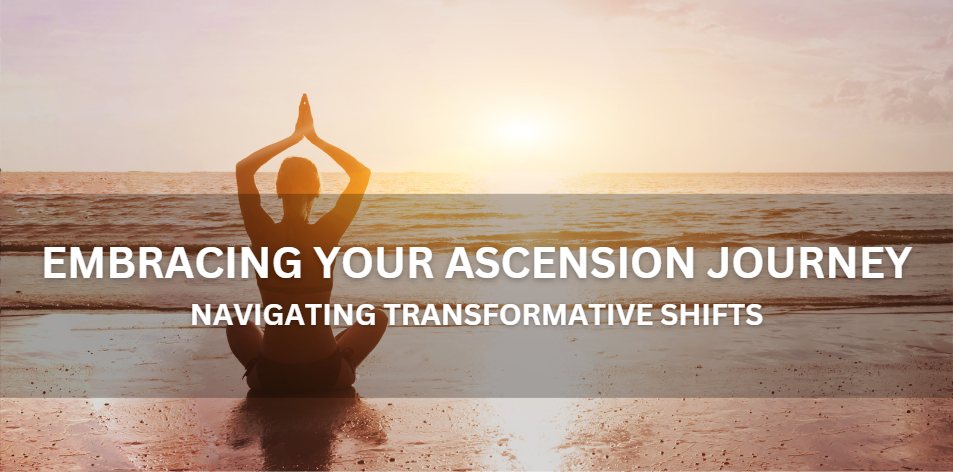 Embracing Your Ascension Journey - Positive Reflection Of The Week