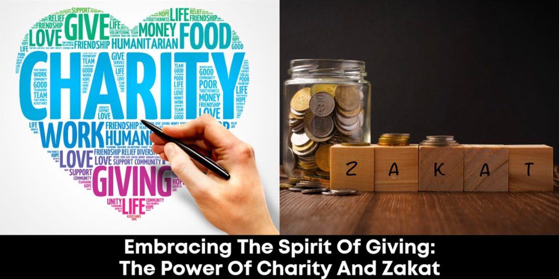 Embracing the Spirit of Giving: The Power of Charity and Zakat