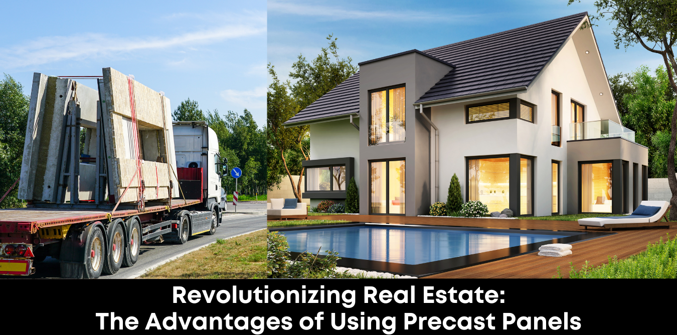 Revolutionizing Real Estate: The Advantages of Using Precast Panels