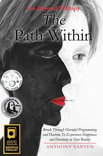 Embrace Your Authenticity: The Path Within by Anthony Santen