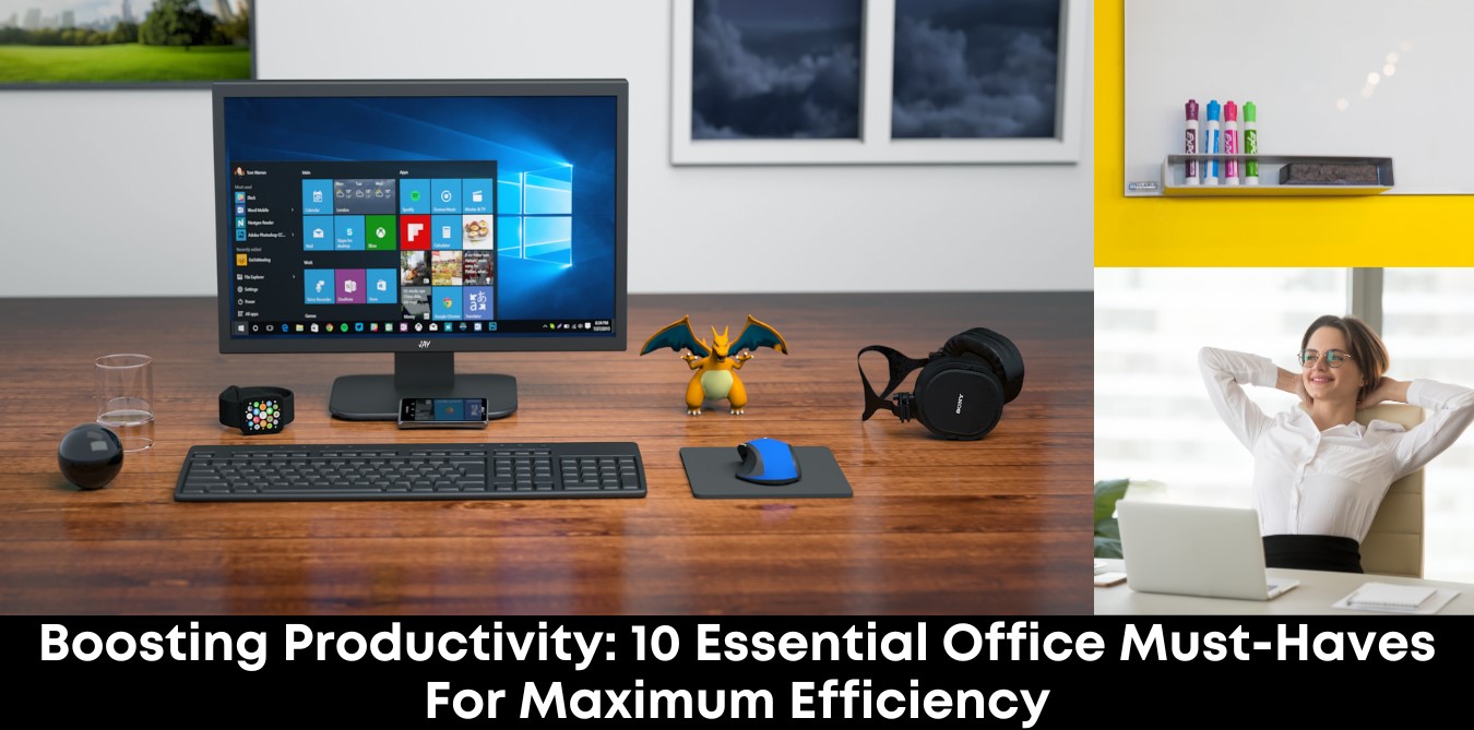 Boosting Productivity: 10 Essential Office Must-Haves for Maximum Efficiency