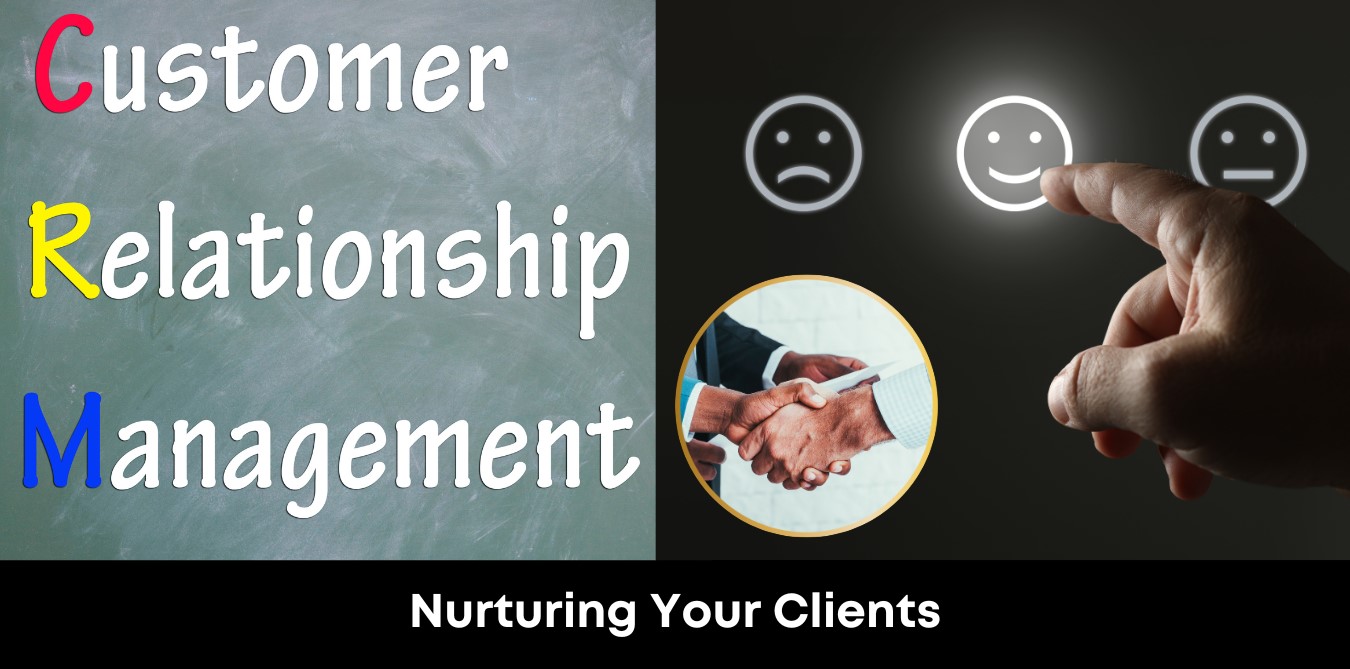 Nurturing Your Clients: Building Lasting Relationships for Business Success