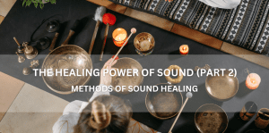 Methods Of Sound Healing