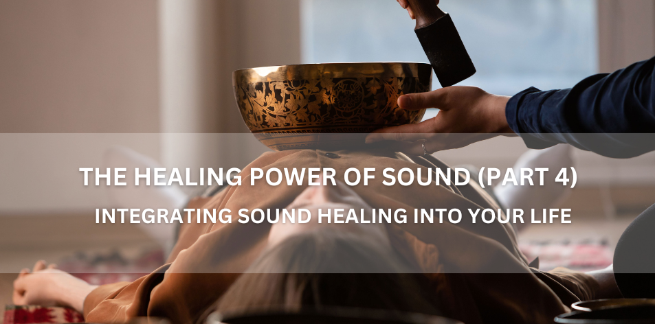 The Healing Power Of Sound (Part 4) - Positive Reflection Of The Week