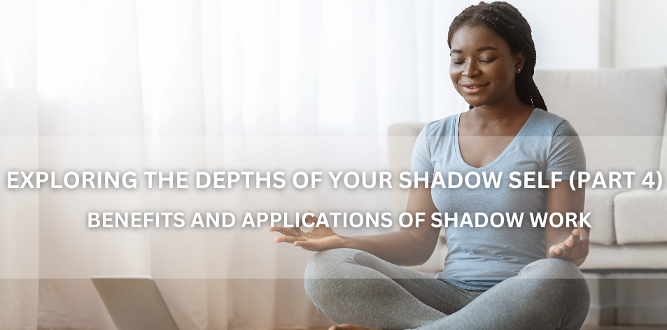 Exploring The Depths Of Your Shadow Self (Part 4) - Positive Reflection Of The Week