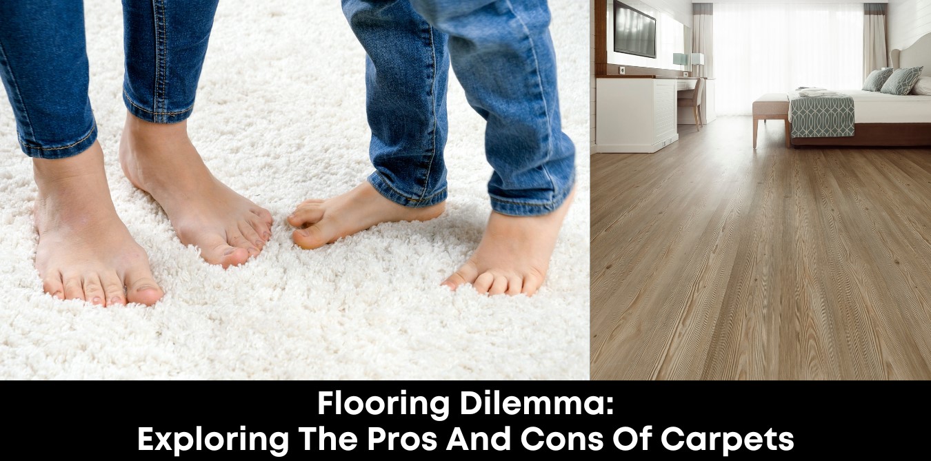 Flooring Dilemma: Exploring the Pros and Cons of Carpets